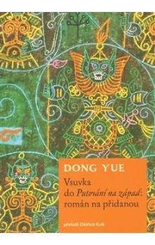 Dong Yue: Vsuvka do Putování na západ: román na přidanou