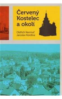 Oldřich Nermuť: Červený Kostelec a okolí