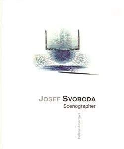 H. Albertová: Josef Svoboda - scenographer