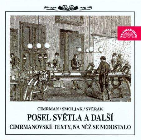 Ladislav Smoljak, Zdeněk Svěrák: Posel světla (Divadlo J. Cimrmana) (CD)