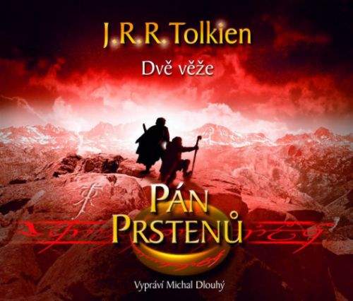 John Ronald Reuel Tolkien: Pán Prstenů - Dvě věže 2.díl - 3CD - John Ronald Reuel Tolkien