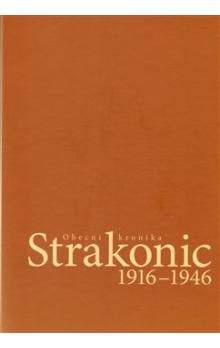 Kotlárová Simona Obecní kronika Strakonic 1916-1946 + CD
