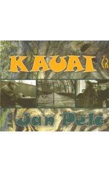 Jan Pelc: Kauai