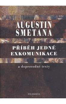 Augustin Smetana: Příběh jedné exkomunikace a doprovodné texty