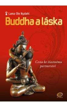 Ole Nydahl: Buddha a láska - Cesta ke šťastnému partnerství