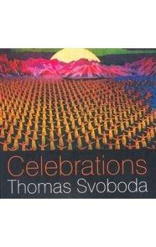 Thomas Svoboda: Celebrations