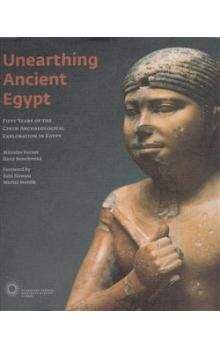 Miroslav Verner, Hana Benešovská: Unearthing Ancient Egypt