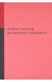 Robert Walser: Sourozenci Tannerovi