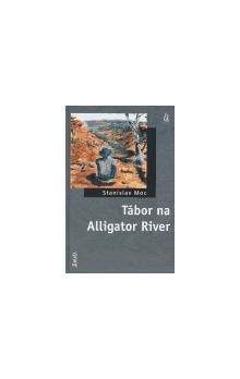 Stanislav Moc, Jan Severa: Tábor na Alligator River