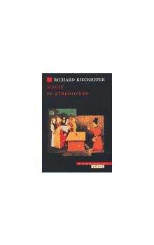 Richard Kieckhefer: Magie ve středověku