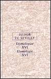 Isidor ze Sevilly: Etymologie XVI