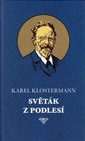 Karel Klostermann: Světák z Podlesí