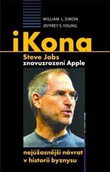 Jeffrey S. Young, William L. Simon: iKona Steve Jobs znovuzrození Apple