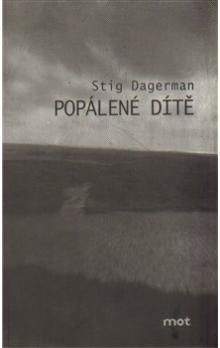 Stig Dagerman: Popálené dítě