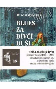 Miroslav Kubes: Blues za dívčí duši