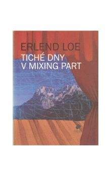 Erlend Loe: Tiché dny v Mixing Part