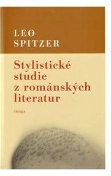 Leo Spitzer: Stylistické studie z románských literatur