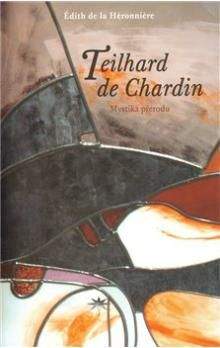 Édith de la Héronniere: Teilhard de Chardin