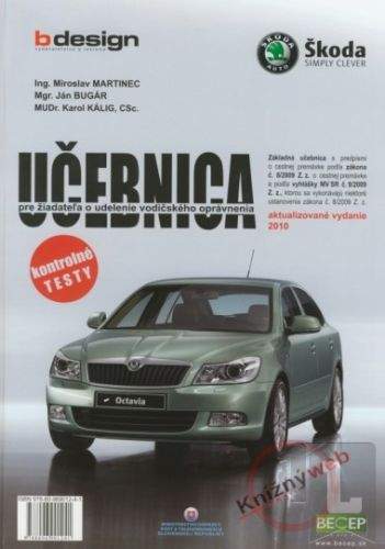 B design Učebnica pre žiadateľa o udelenie vodičského opr. zák. 8/2009 Z.z. akt.vydanie 2010