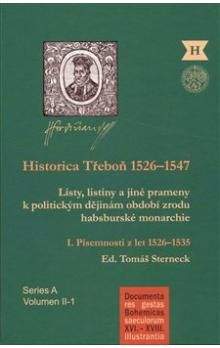 Tomáš Sterneck: Historica Třeboň 1526-1547