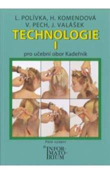 Polívka L.: Technologie I - Pro UO Kadeřník - 5. vydání