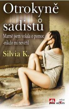 K. Silvia: Otrokyně sadistů