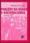 Miroslav Hroch: Pohledy na národ a nacionalismus