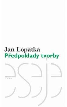 Jan Lopatka: Předpoklady tvorby
