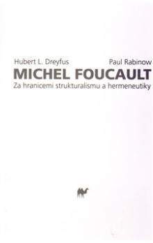 Hubert L. Dreyfus, Paul Rabinow: Michel Foucault