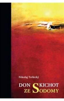 Nikolaj Terlecký: Don Kichot ze Sodomy