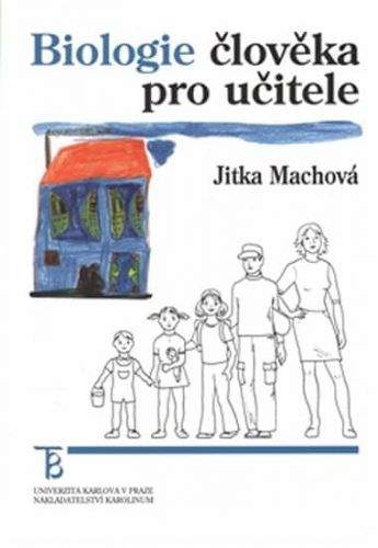 Jitka Machová: Biologie člověka pro učitele