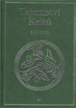 Lancelot Lengyel: Tajemství Keltů