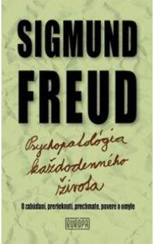 Sigmund Freud: Psychopatológia každodenného života