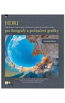 Bloch Christian: HDR - pro fotografy a počítačové grafiky