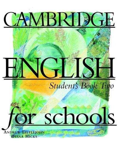 Cambridge university press Cambridge English for schools Student's book Two