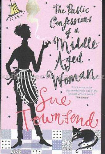The Public Confessions of a Middle-Aged Woman - Sue Townsend