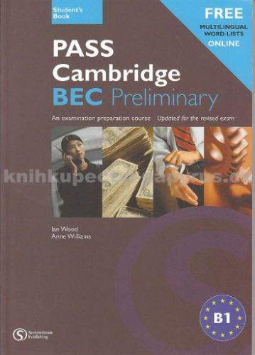 Wook Ian + Williams Anne: Pass Cambridge BEC Preliminary Student´s Book