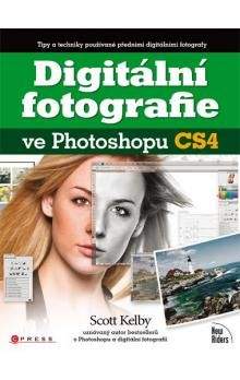 Scott Kelby: Digitální fotografie ve Photoshopu CS4