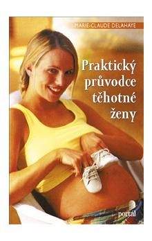 PORTÁL Praktický průvodce těhotné ženy