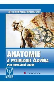 Alena Merkunová, Miroslav Orel: Anatomie a fyziologie člověka