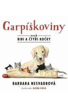 Barbara Nesvadbová: Garpíškoviny aneb Bibi a čtyři kočky