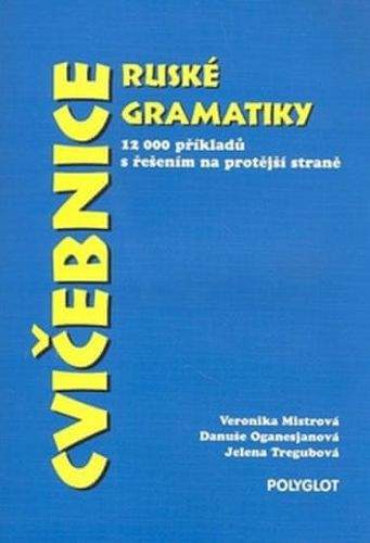 Veronika Mistrová: Cvičebnice ruské gramatiky