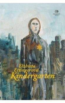 Elzbieta Ettinger: Kindergarten