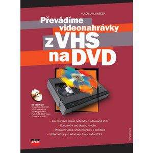 Vladislav Janeček: Převádíme videonahrávky z VHS na DVD