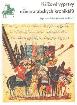 Francesco Gabrieli: Křížové výpravy očima arabských kronikářů