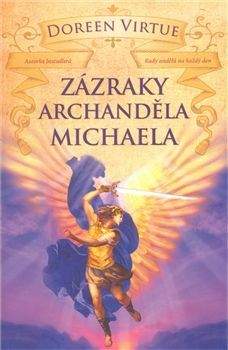 Doreen Virtue: Zázraky archanděla Michaela