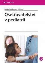 Lenka Slezáková: Ošetřovatelství v pediatrii