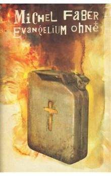 Michel Faber: Evangelium ohně