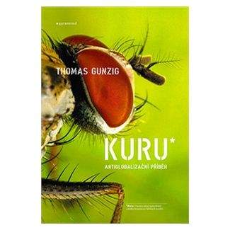 Thomas Gunzig: Kuru - antiglobalizační příběh