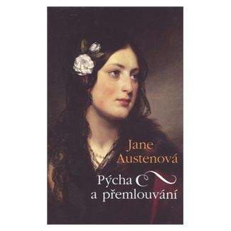 Jane Austen: Pýcha a přemlouvání / Anna Elliotová